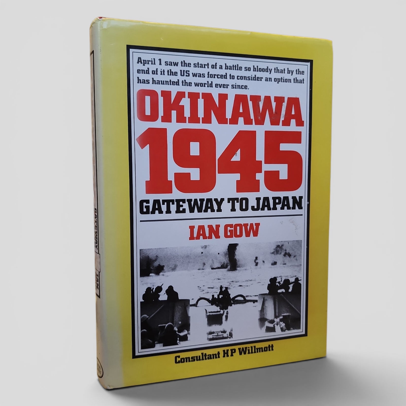 Okinawa 1945: Gateway to Japan by Ian Gow
