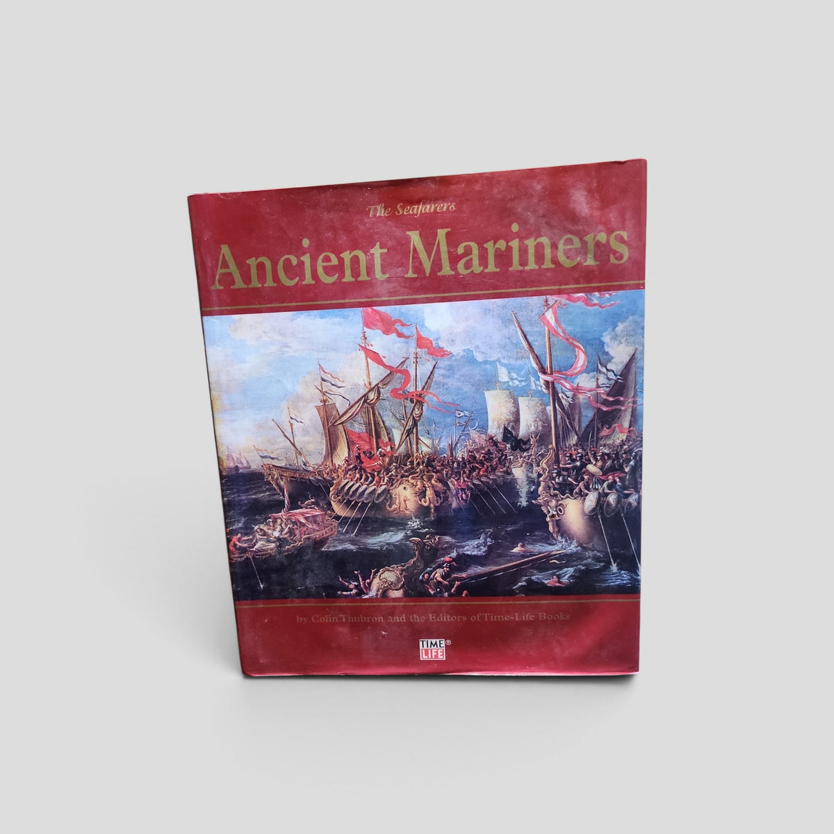 Ancient Mariners by Colin Thubron and the Editors of Time-Life Books