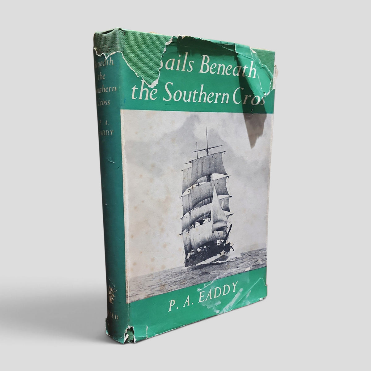 Sails Beneath the Southern Cross by P. A. Eaddy