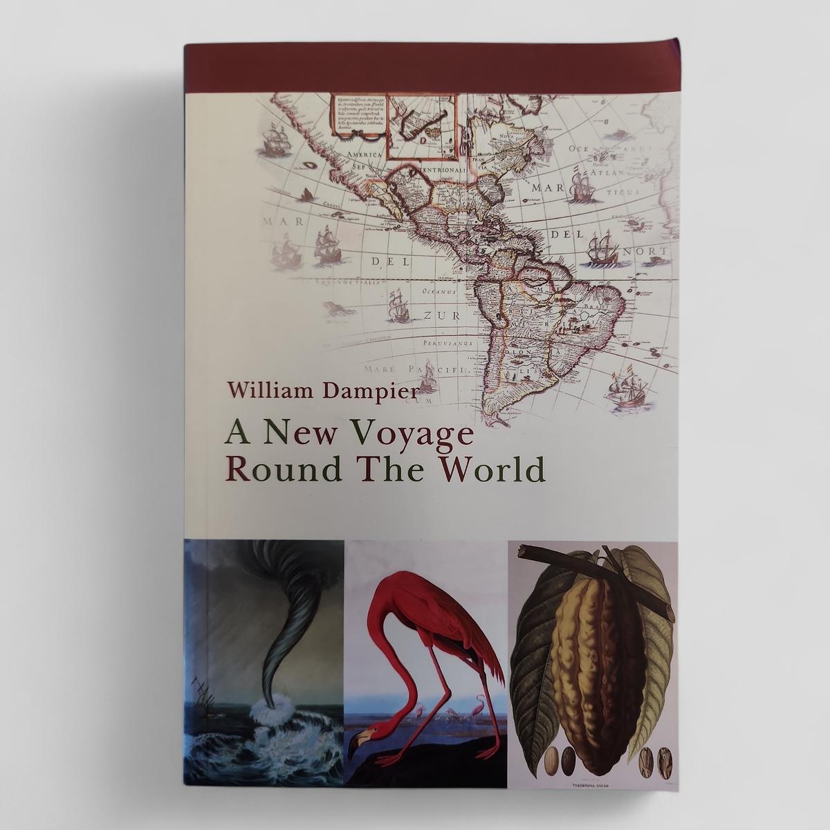 A New Voyage Round the World by William Dampier - Books Worth Keeping