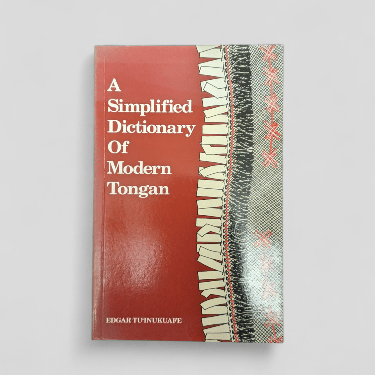 A Simplified Dictionary of Modern Tongan by Edgar Tu'Inukuafe, Robert G. Holding - Books Worth Keeping