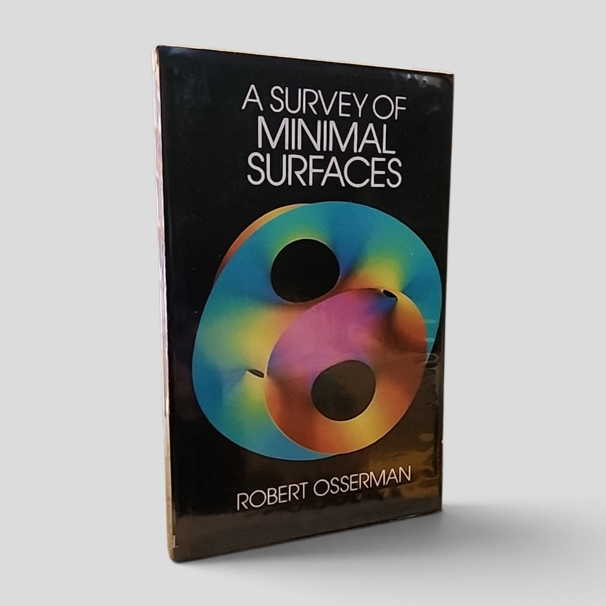 A Survey of Minimal Surfaces by Robert Osserman