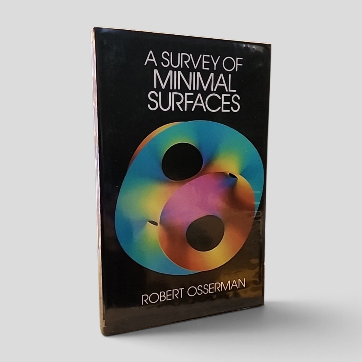 A Survey of Minimal Surfaces by Robert Osserman