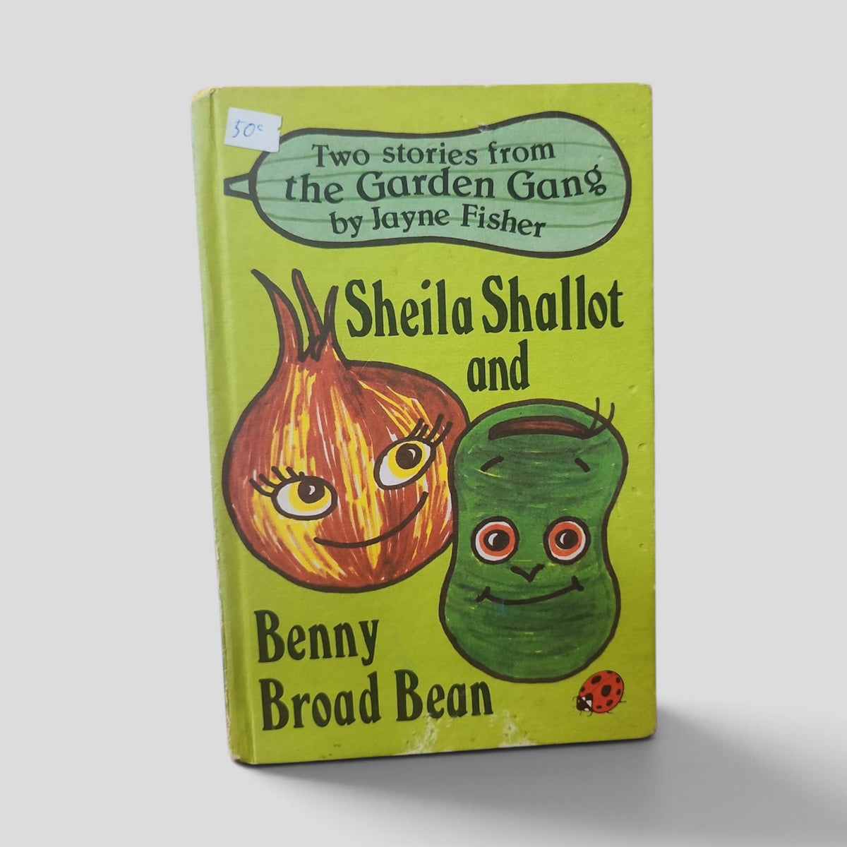 Front cover of Sheila Shallot and Benny Broad Bean by Jayne Fisher