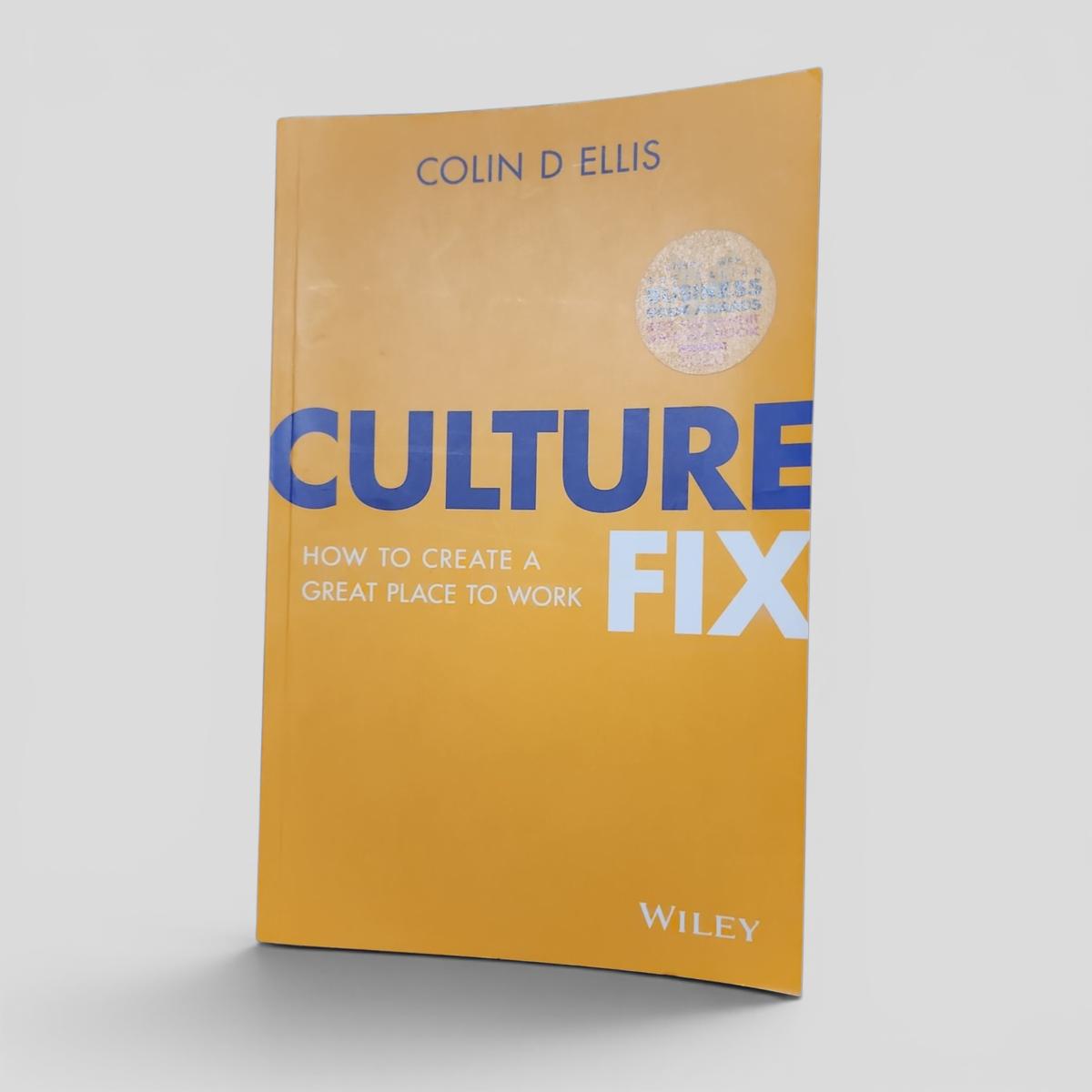 Culture Fix: How to Create a Great Place to Work by Colin D Ellis - book cover