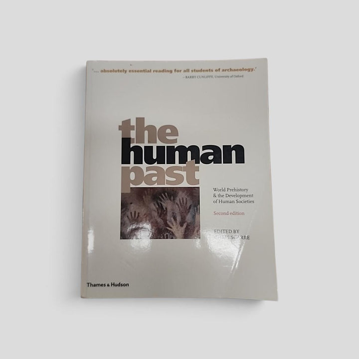 The Human Past: World Prehistory & the Development of Human Societies by Chris Scarre (Edited by) - book cover