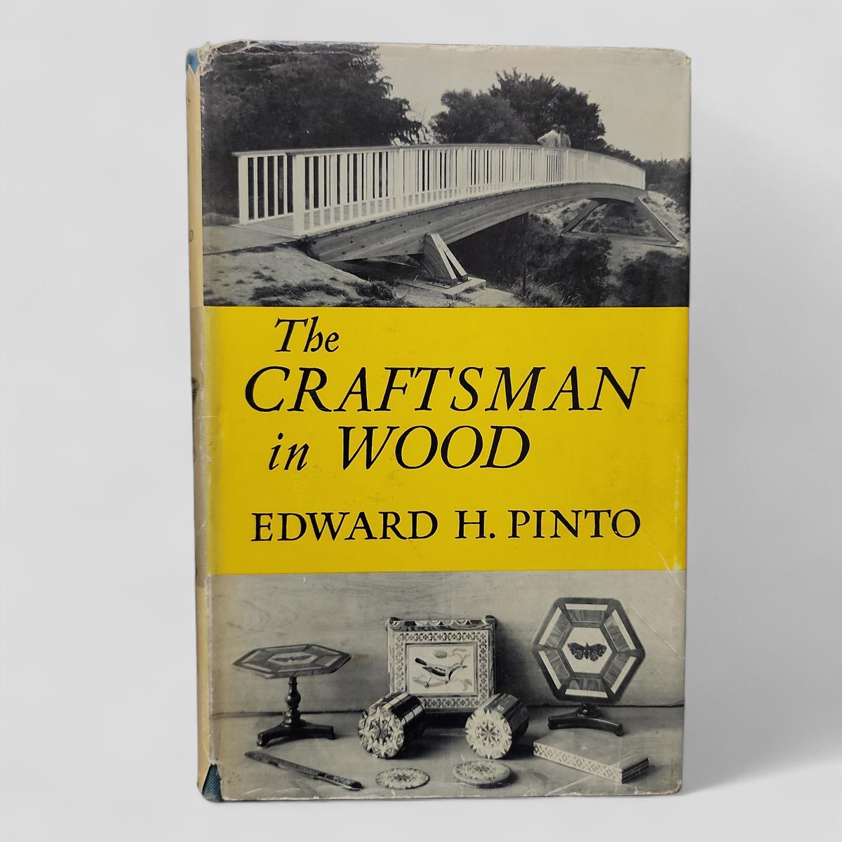 The Craftsman in Wood by Edward H. Pinto - book cover