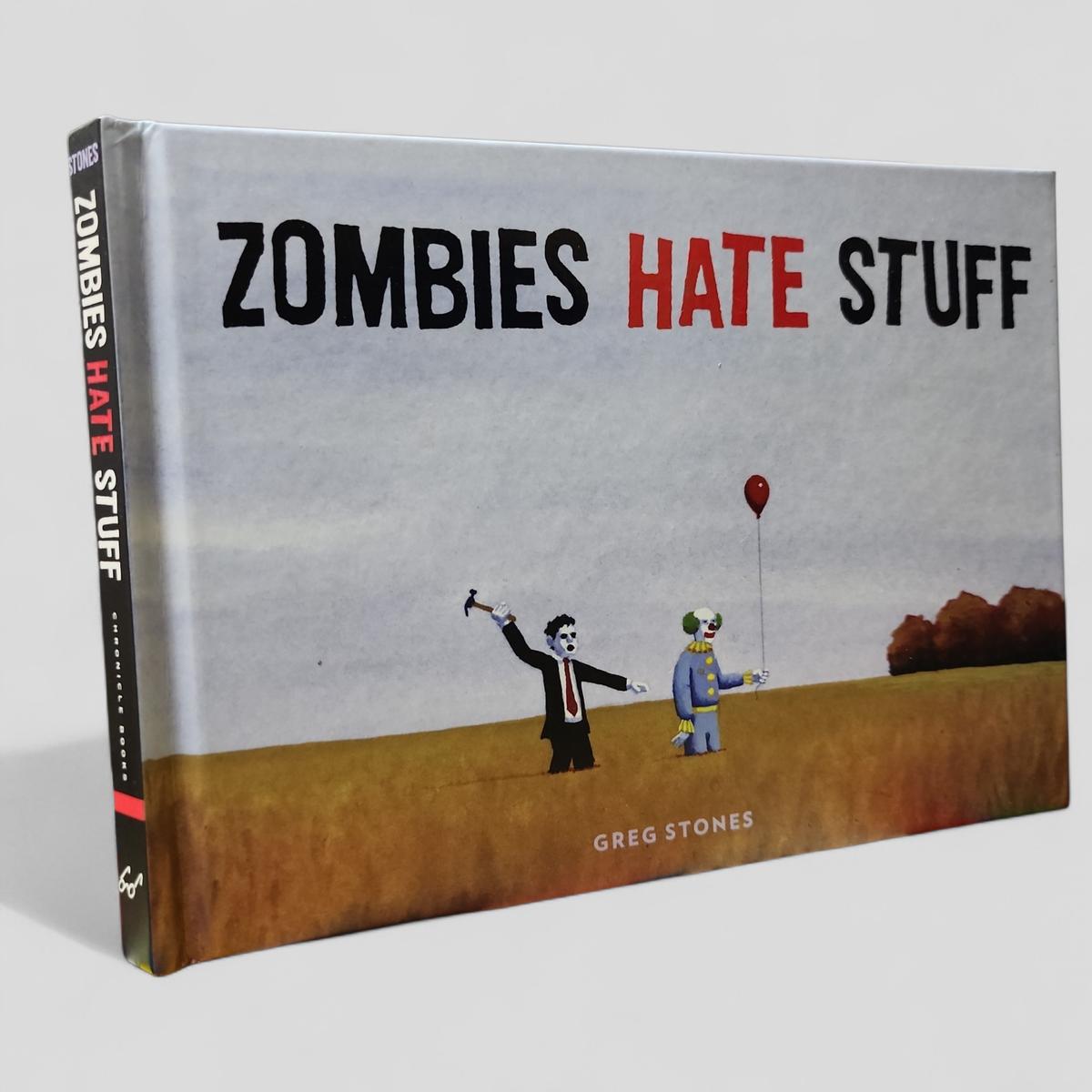 Zombies Hate Stuff by Greg Stones - book cover