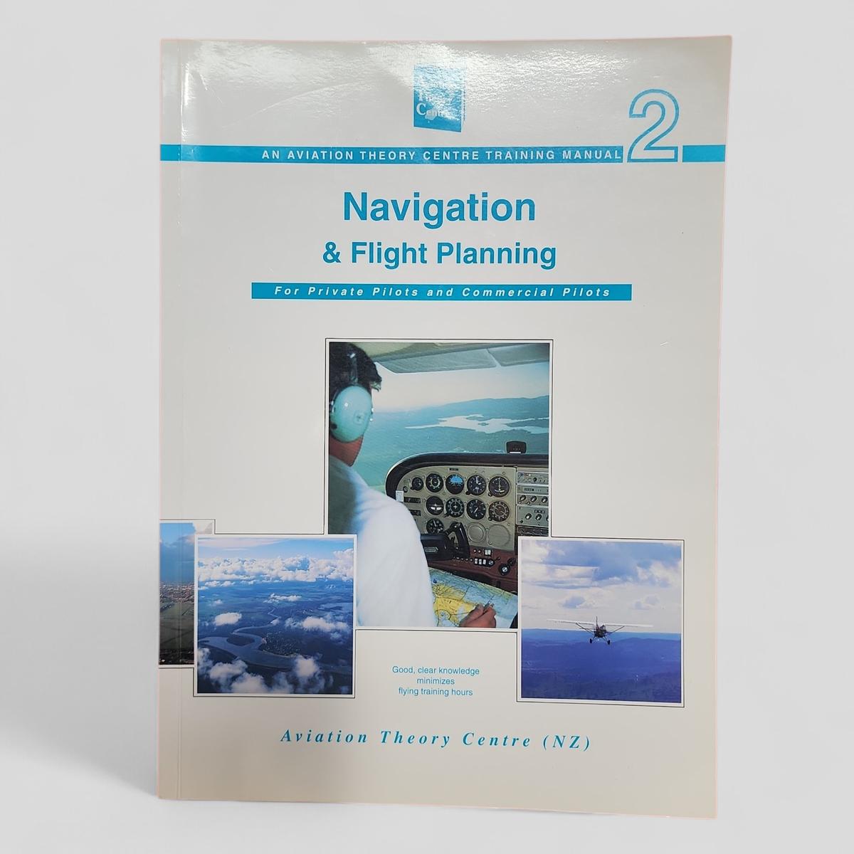 Navigation & Flight Planning: For Private Pilots and Commercial Pilots - book cover
