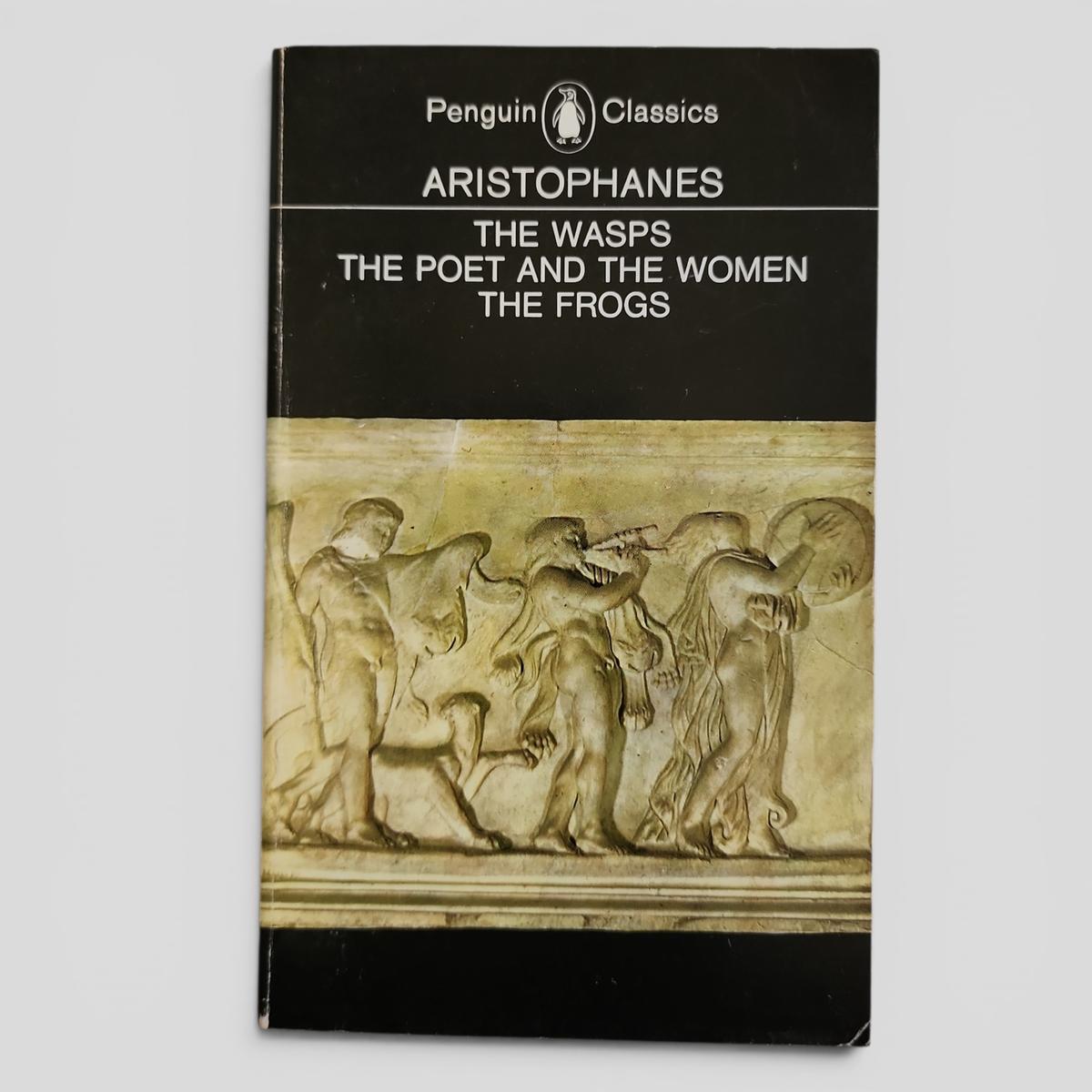 The Wasps; The Poet and The Women; The Frogs by Aristophanes - book cover
