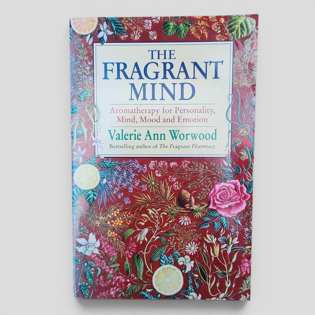 THE FRAGRANT MIND: Aromatherapy for Personality, Mind, Mood and Emotion by Valerie Ann Worwood - book cover