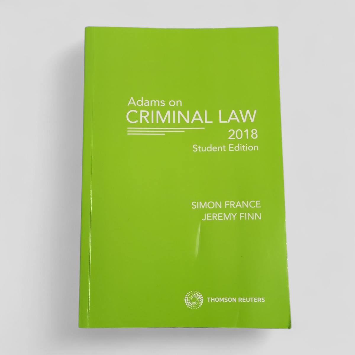 Adams on Criminal Law 2018 Student Edition by Simon France, Jeremy Finn - Books Worth Keeping