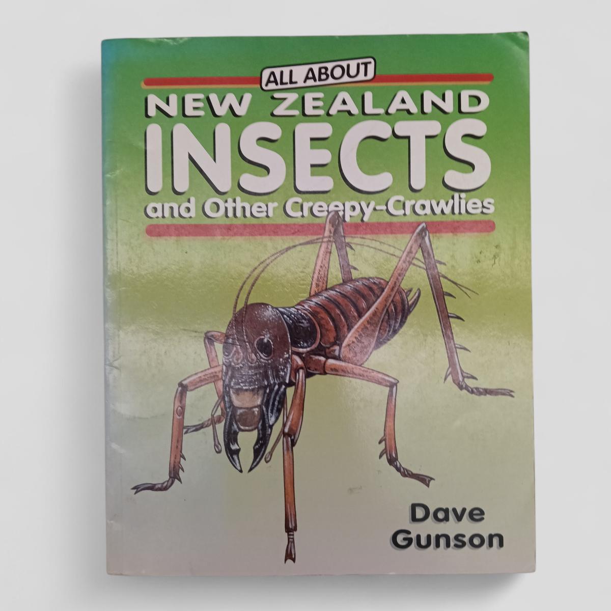 All About New Zealand Insects and Other Creepy - Crawlies by Dave Gunson - Books Worth Keeping