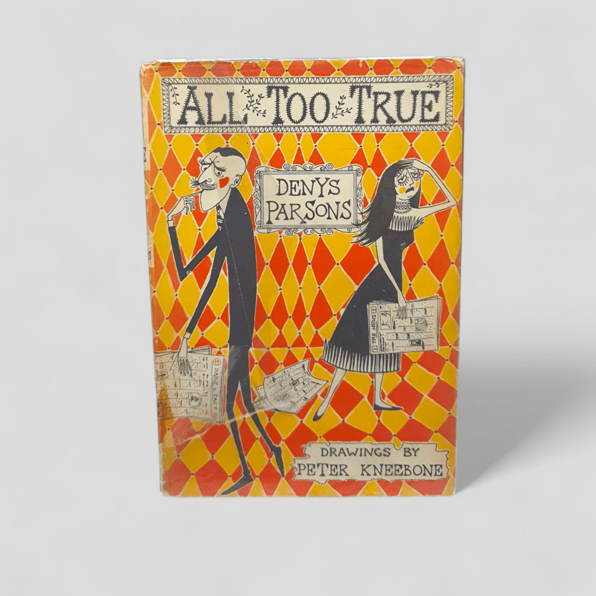 All Too True by Denys Parsons, Drawings by Peter Kneebone - Books Worth Keeping