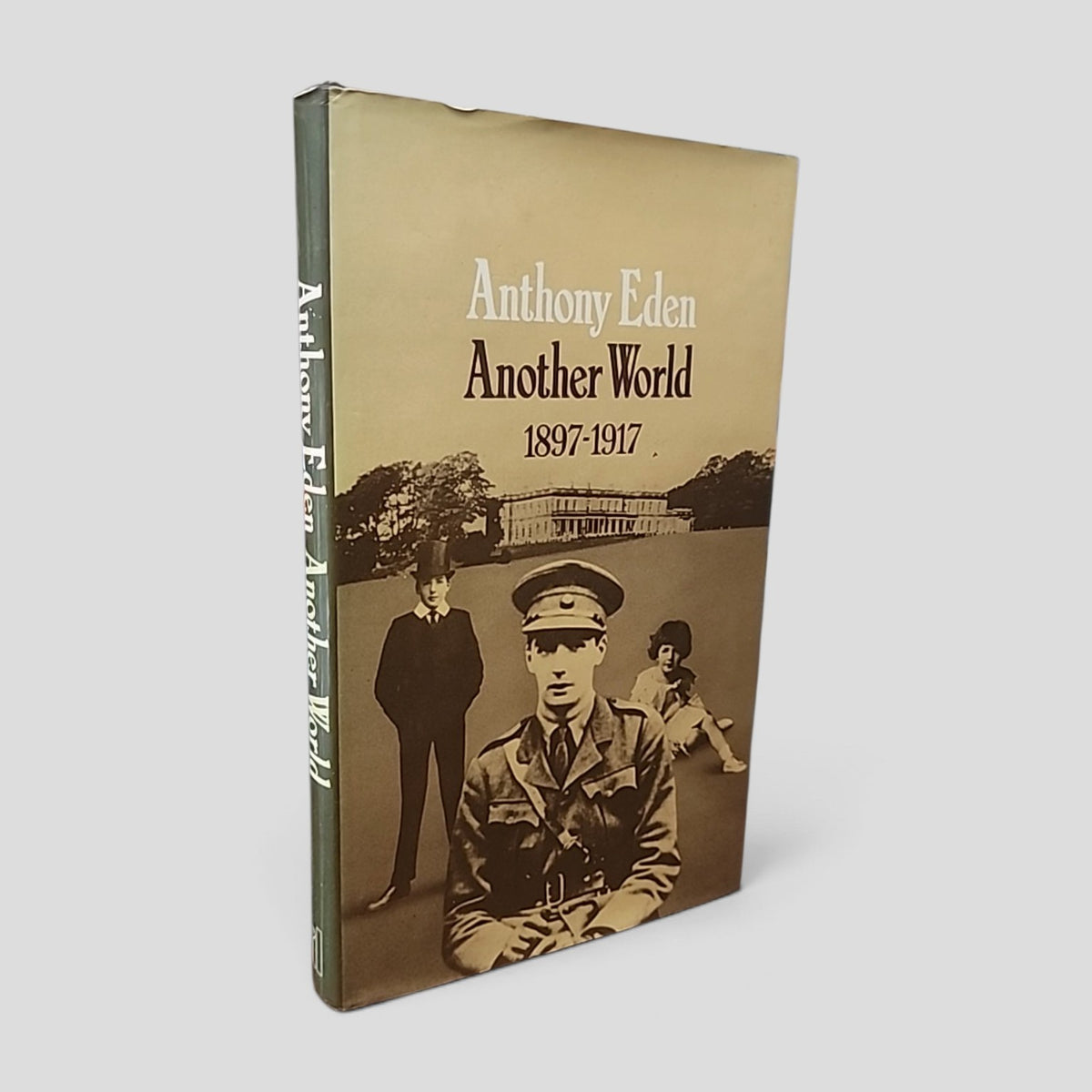 Another World 1897-1917 by Anthony Eden