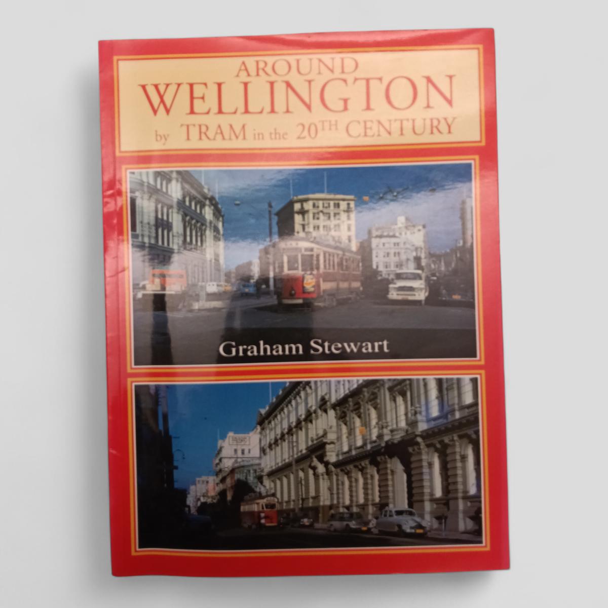 Around Wellington by Graham Stewart - Books Worth Keeping