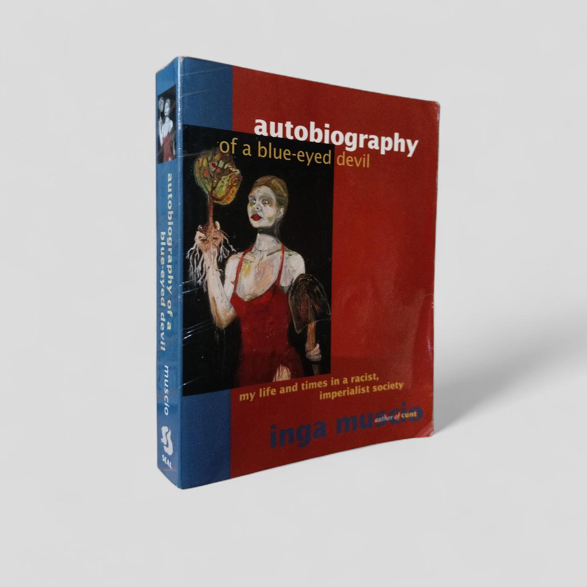 Autobiography of a Blue - Eyed Devil by Inga Muscio - Books Worth Keeping