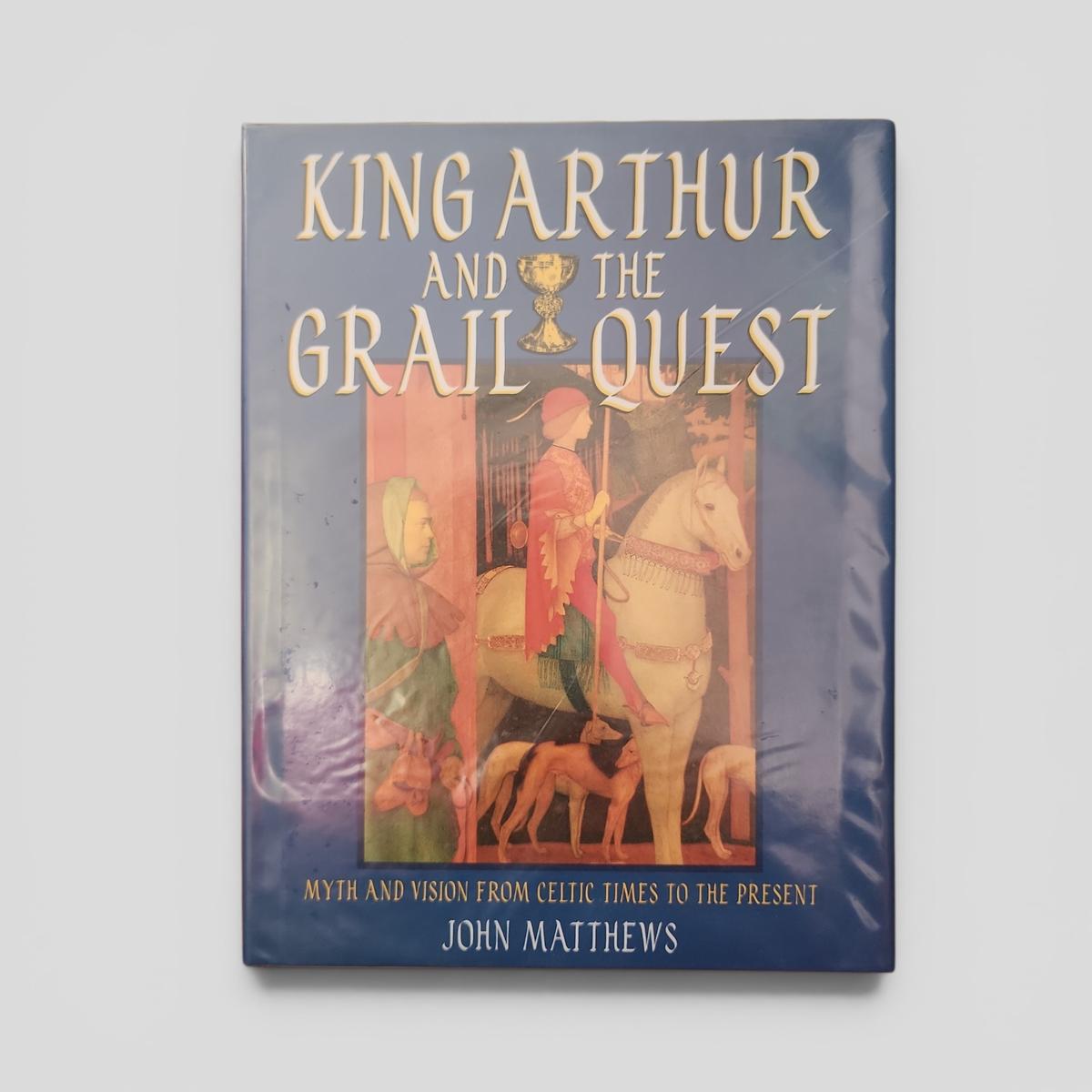 KING ARTHUR AND THE GRAIL QUEST by JOHN MATTHEWS - book cover