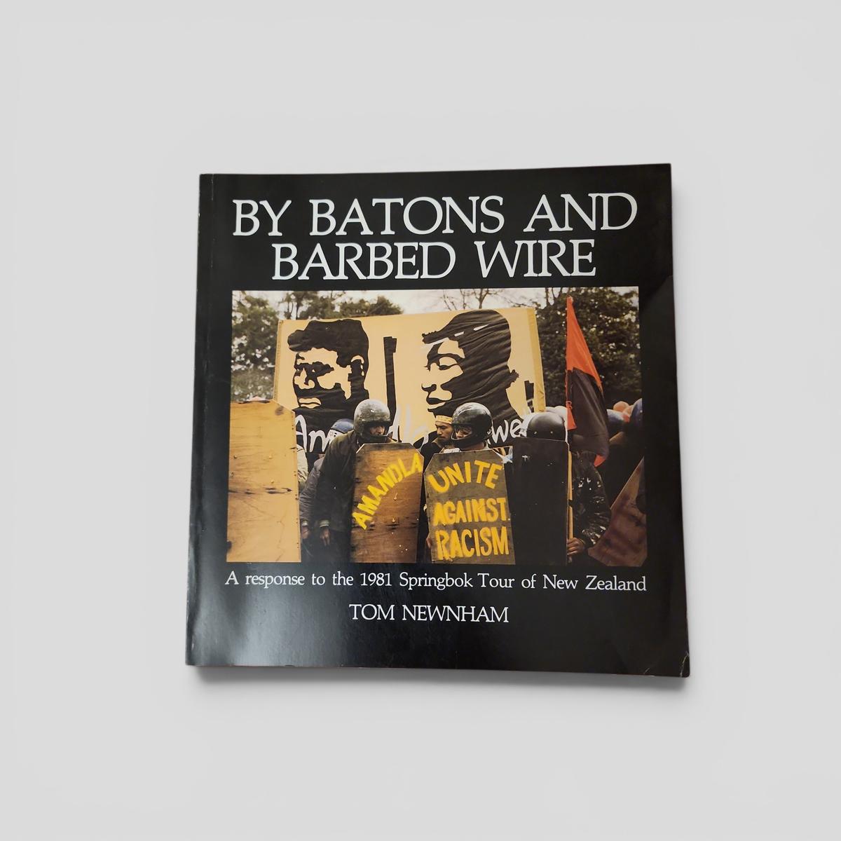 BY BATONS AND BARBED WIRE by Tom Newnham - book cover
