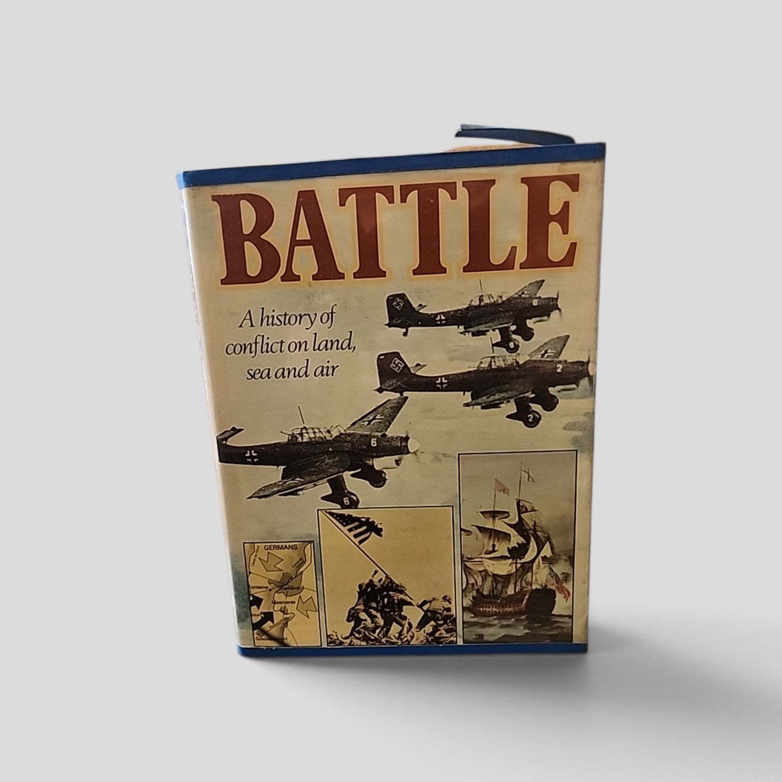 Battle: A History of Conflict on Land, Sea and Air hardcover dust jacket