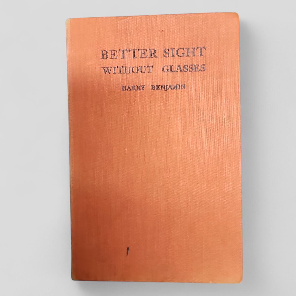 Better Sight Without Glasses by Harry Benjamin - Books Worth Keeping