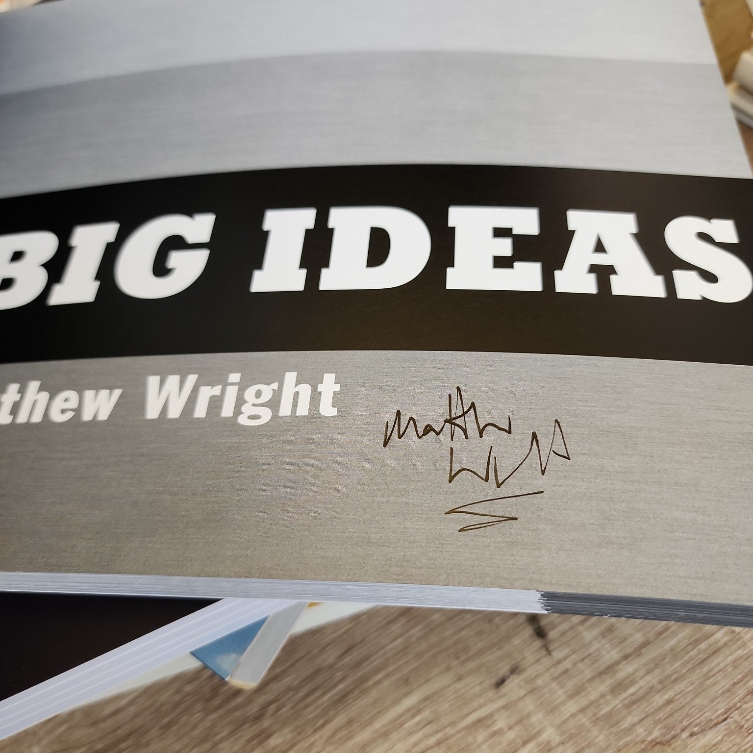 Matthew Wright signed copy of Big Ideas: 100 Wonders of New Zealand Engineering