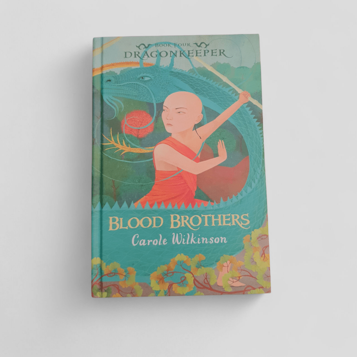 Blood Brothers by Carole Wilkinson (Dragonkeeper Book Four) - Books Worth Keeping