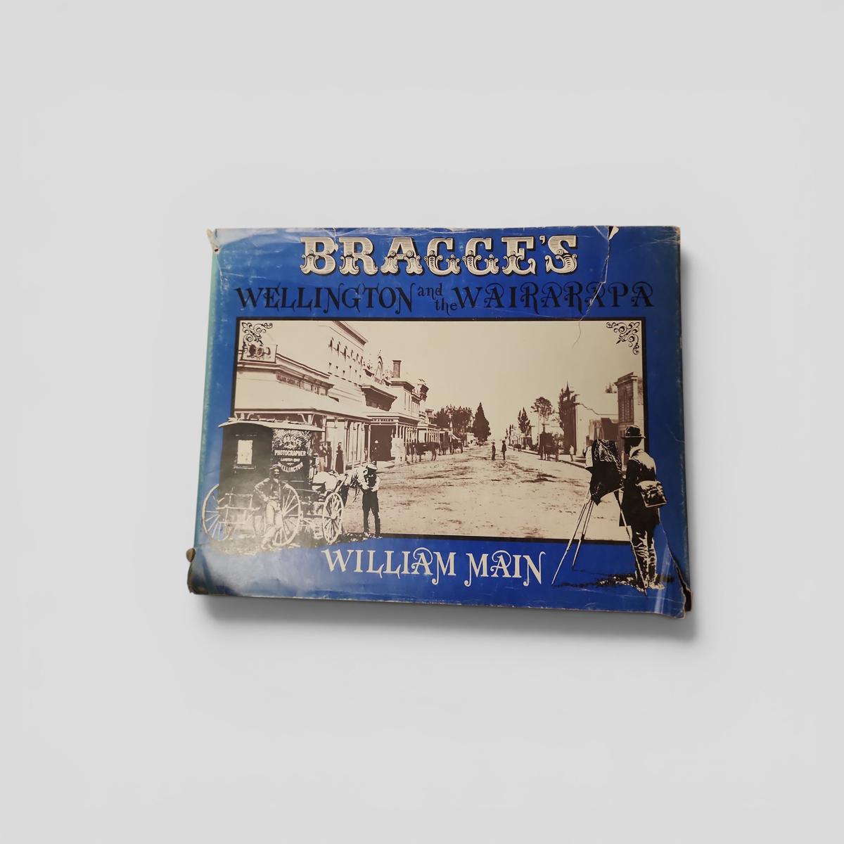 BRAGGE'S WELLINGTON and the WAIRARAPA by WILLIAM MAIN - book cover