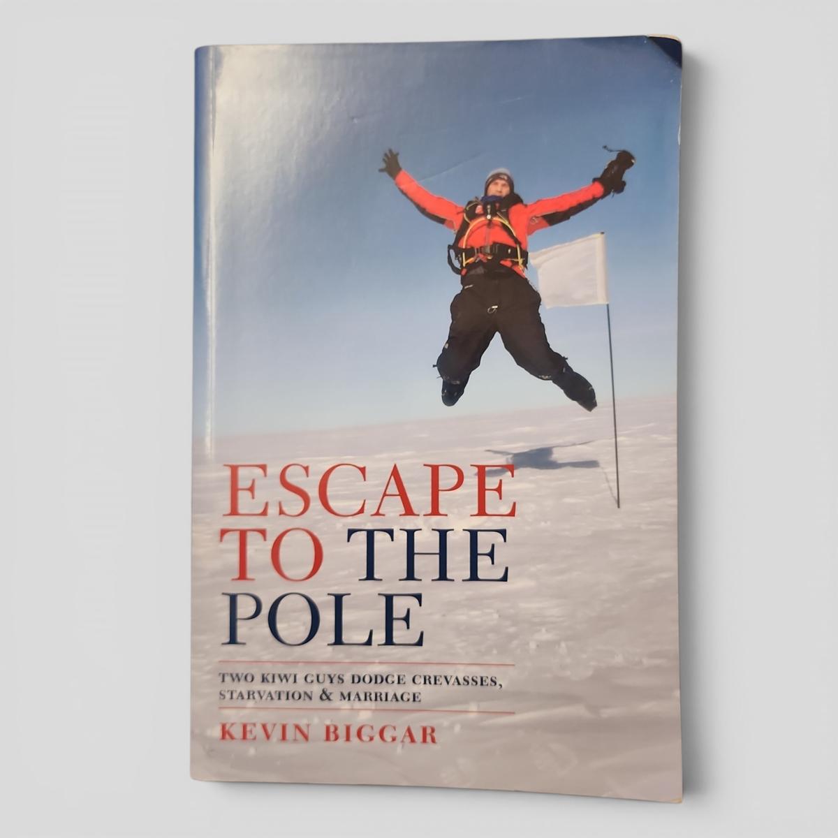 ESCAPE TO THE POLE by KEVIN BIGGAR - book cover