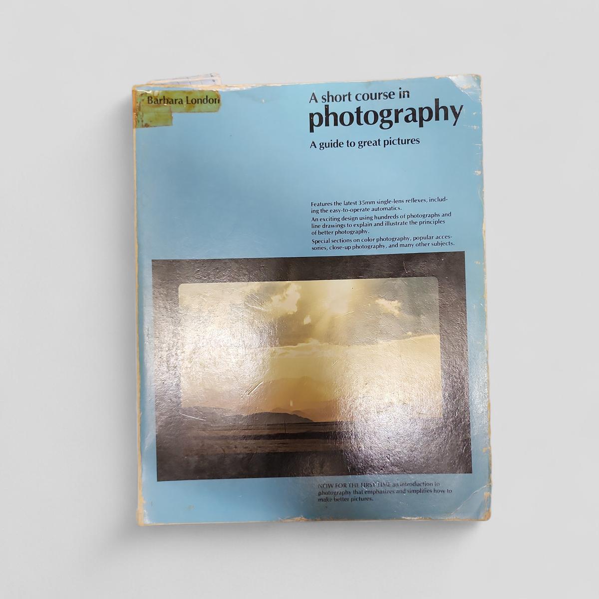 A short course in photography: A guide to great pictures by Barbara London - book cover