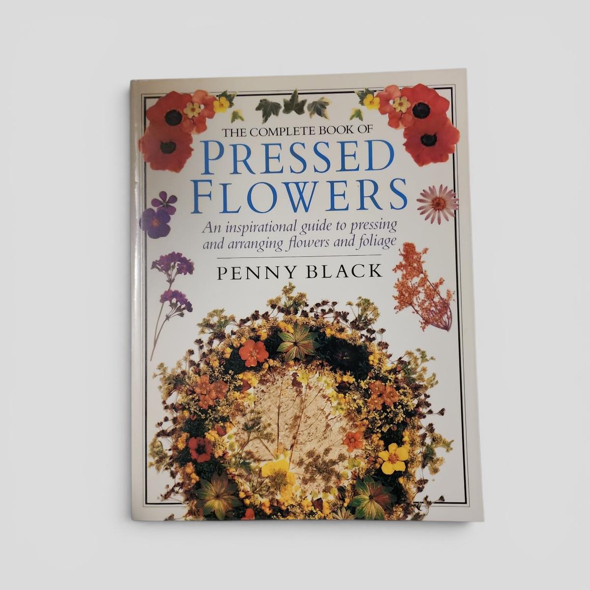 The Complete Book of Pressed Flowers by Penny Black - book cover