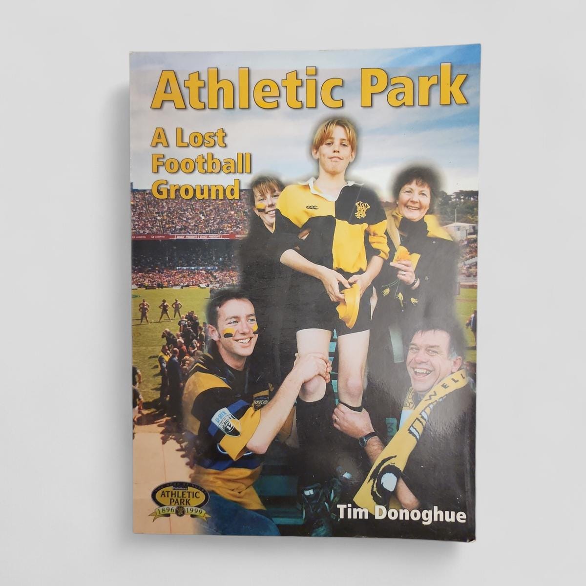 Athletic Park: A Lost Football Ground by Tim Donoghue - book cover