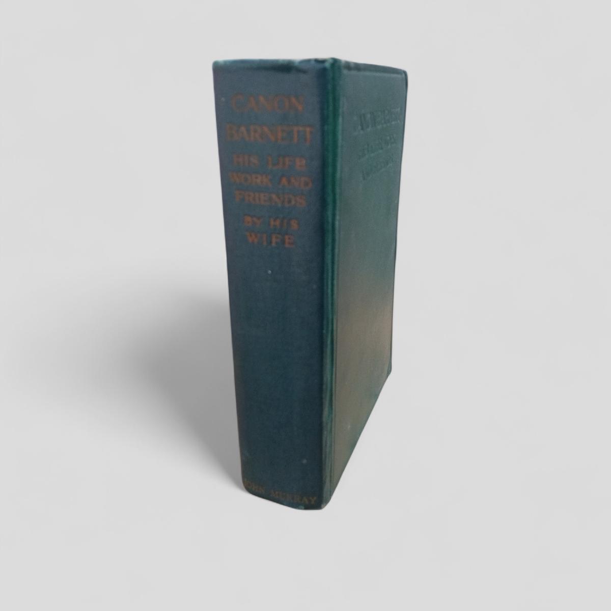 Canon Barnett: His Life, Work, and Friends by Henrietta Barnett - Books Worth Keeping