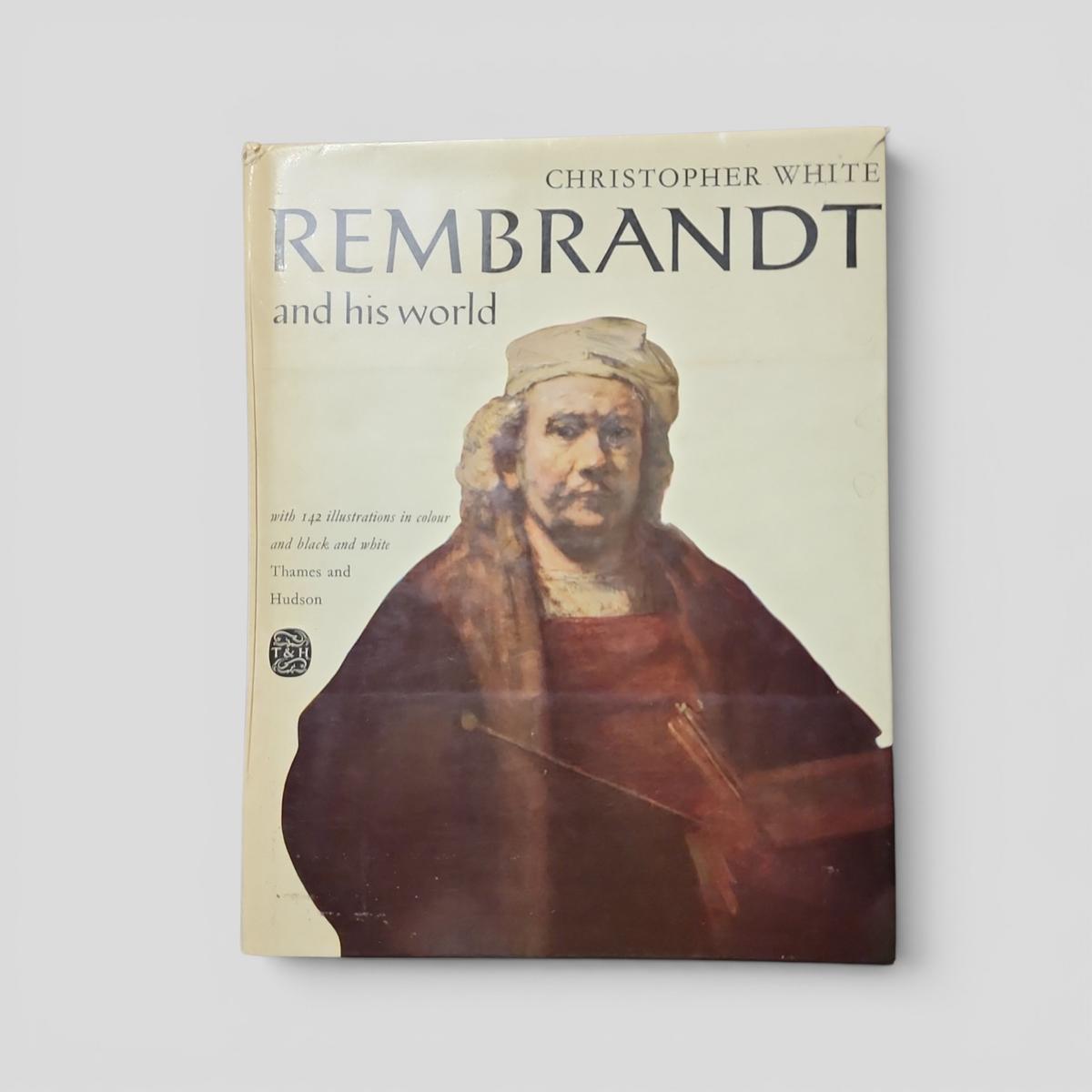 REMBRANDT and his world by CHRISTOPHER WHITE - book cover