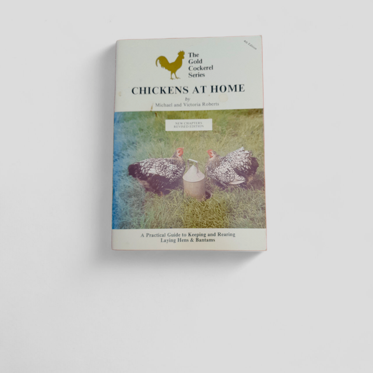 Chickens at Home by Michael &amp; Victoria Roberts - Books Worth Keeping