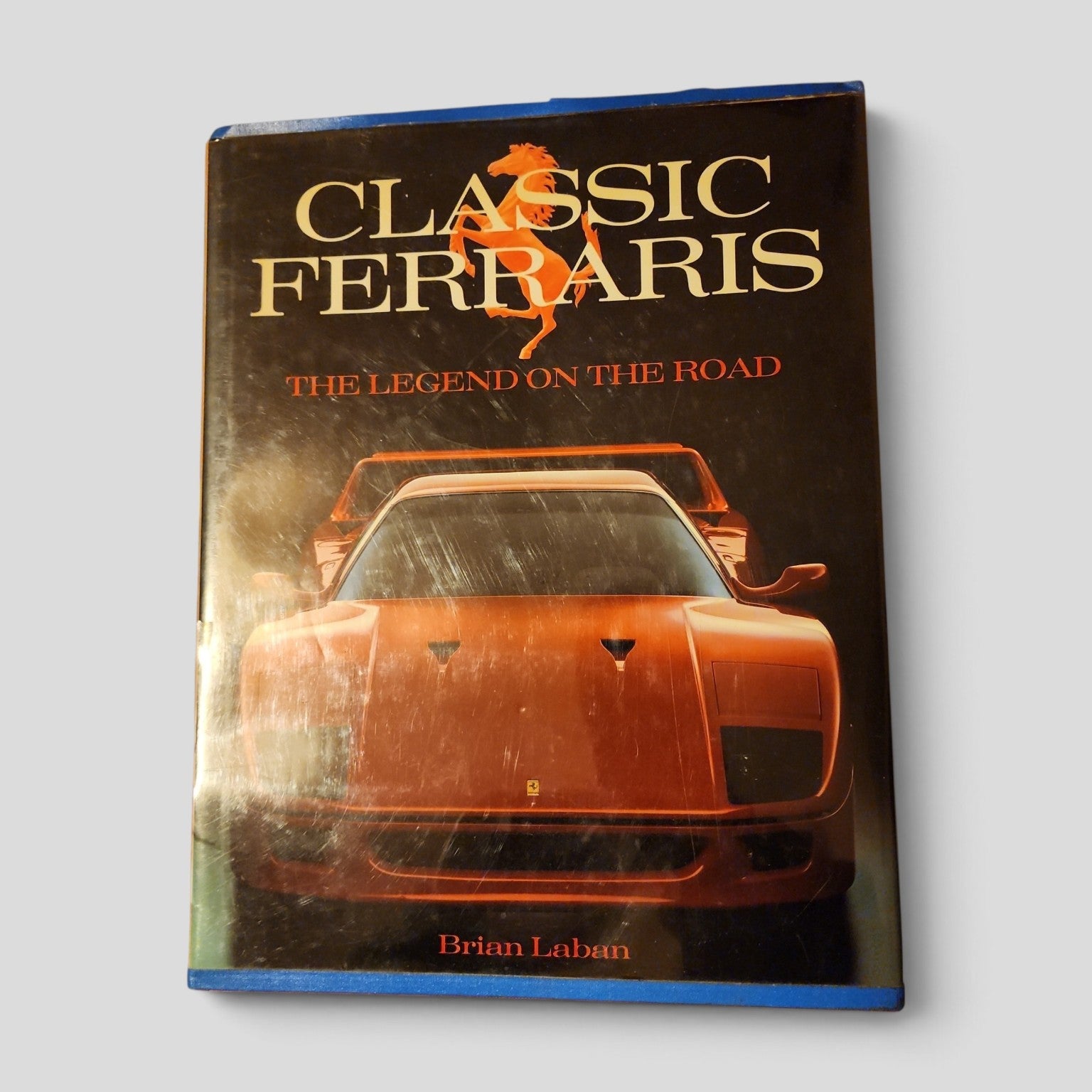 Classic Ferraris: The Legend on the Road by Brian Laban, 1991 Salamander Books hardcover with dust jacket