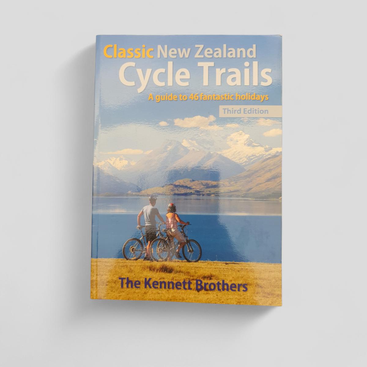 Classic New Zealand Cycle Trails by The Kennett Brothers - Books Worth Keeping