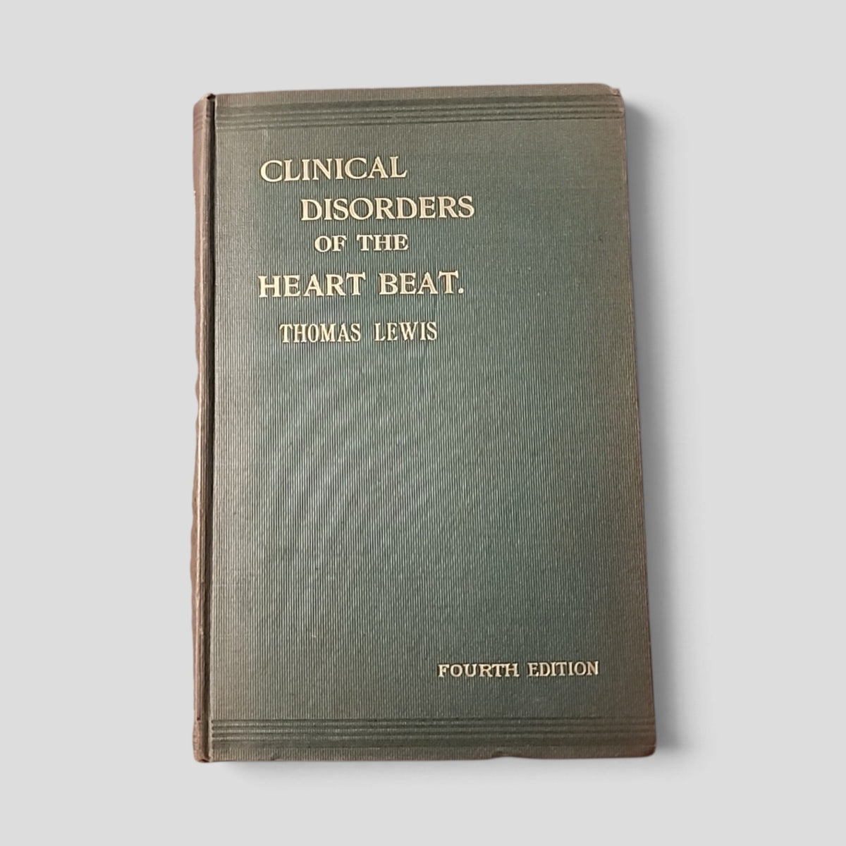 Clinical Disorders of the Heart Beat by Thomas Lewis