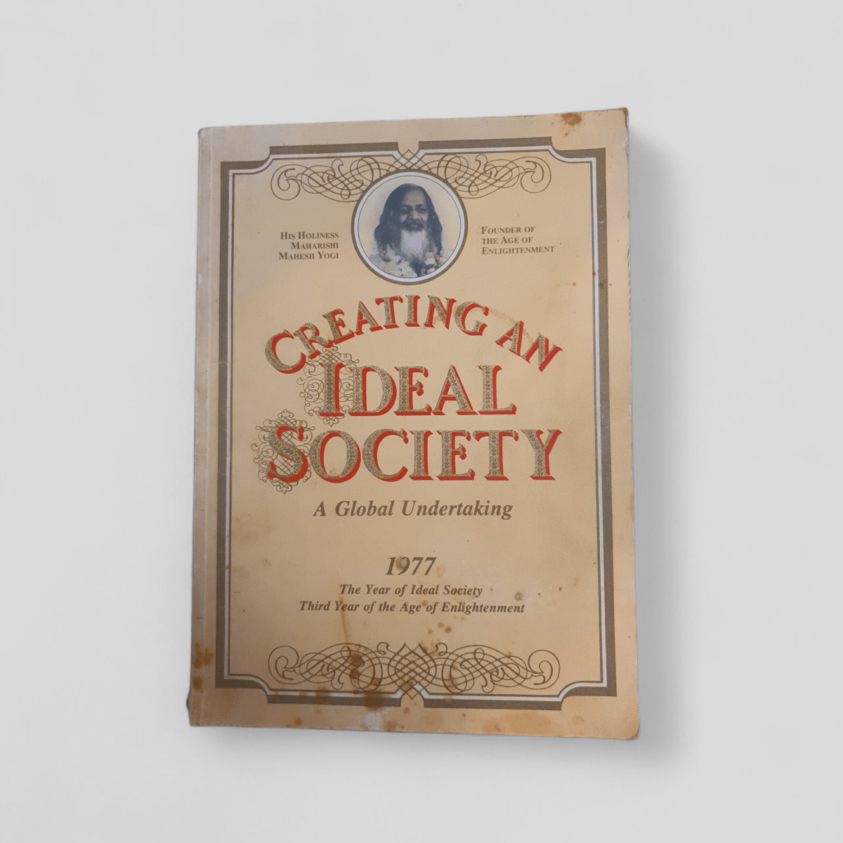 Creating an Ideal Society: A Global Undertaking by Maharishi Mahesh Yogi - Books Worth Keeping