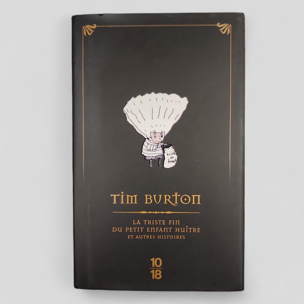 La triste fin du petit enfant huître et autres histoires by Tim Burton - book cover