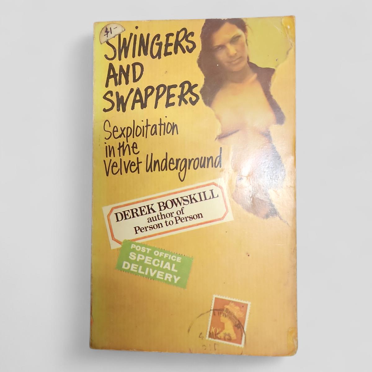 Swingers and Swappers : Sexploitation in the Velvet Underground by Derek Bowskill - book cover