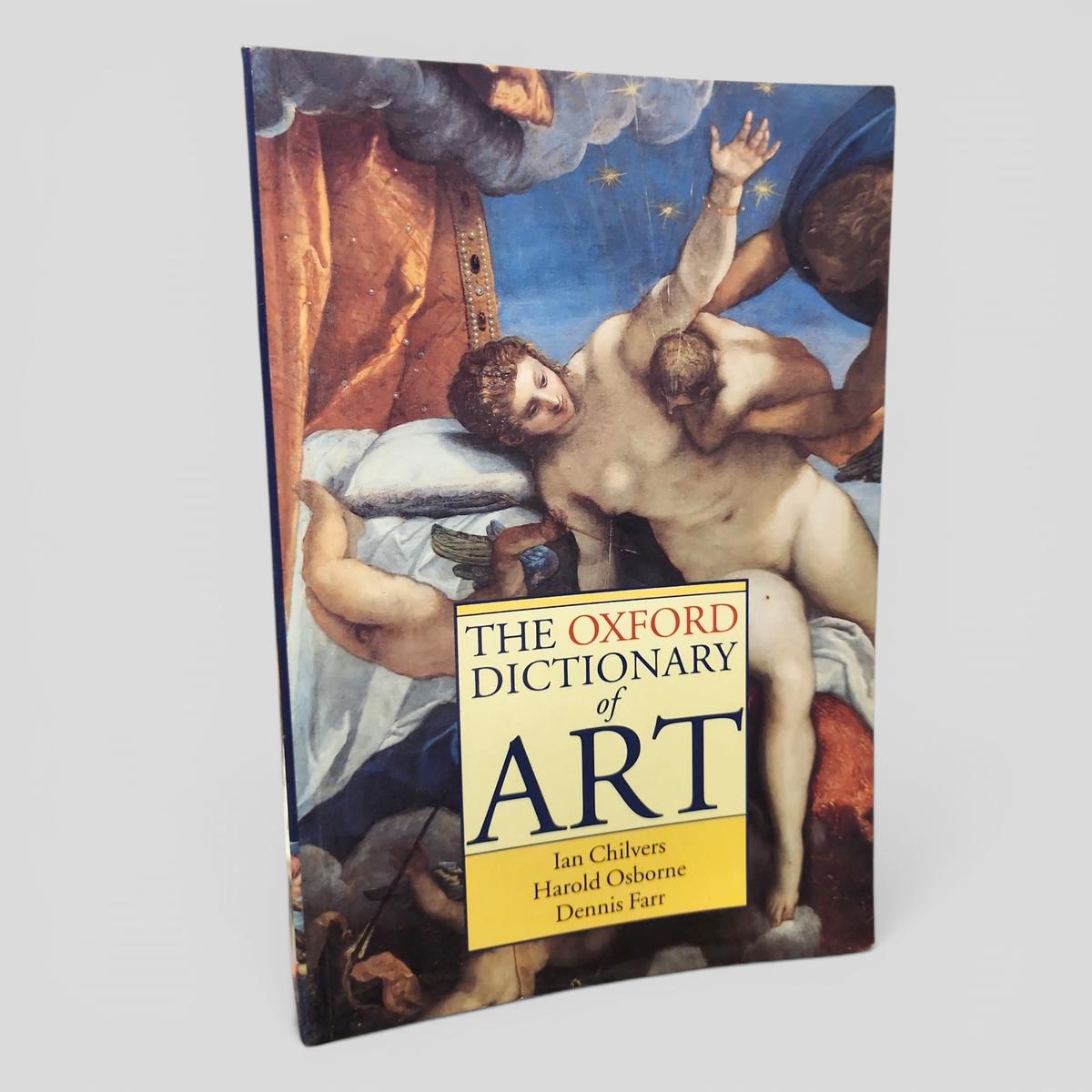 THE OXFORD DICTIONARY of ART by Ian Chilvers, Harold Osborne, Dennis Farr - book cover