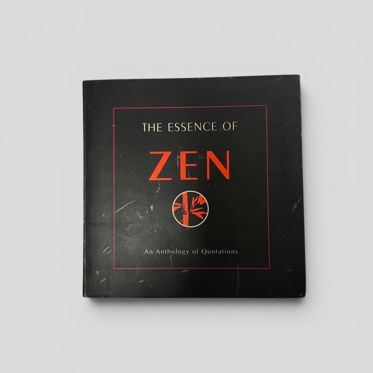 THE ESSENCE OF ZEN An Anthology of Quotations - book cover