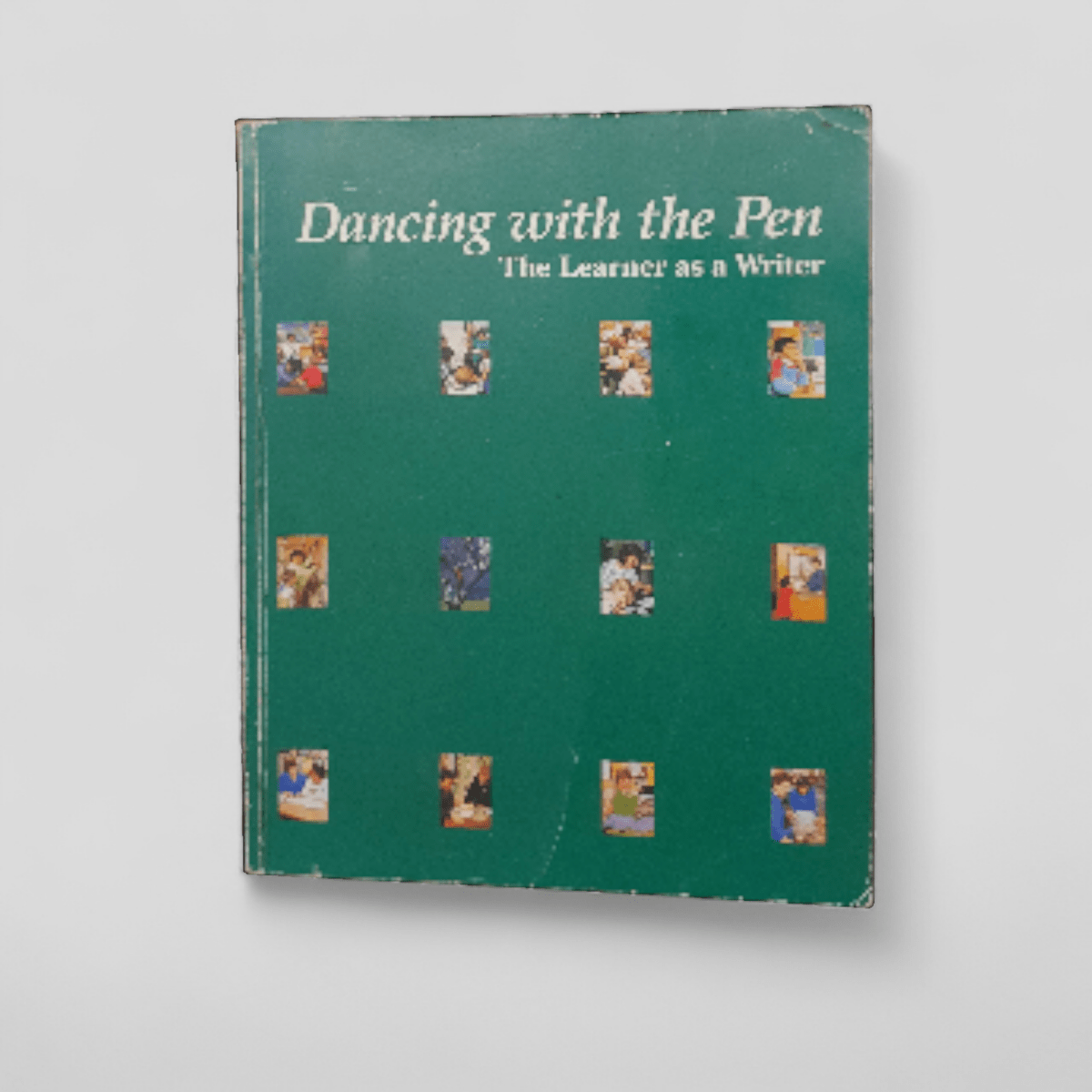 Dancing with the Pen: The Learner as a Writer by Ministry of Education - Books Worth Keeping