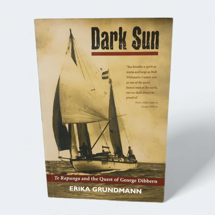 Dark Sun: Te Rapunga and the Quest of George Dibbern – Erika Grundmann - Books Worth Keeping