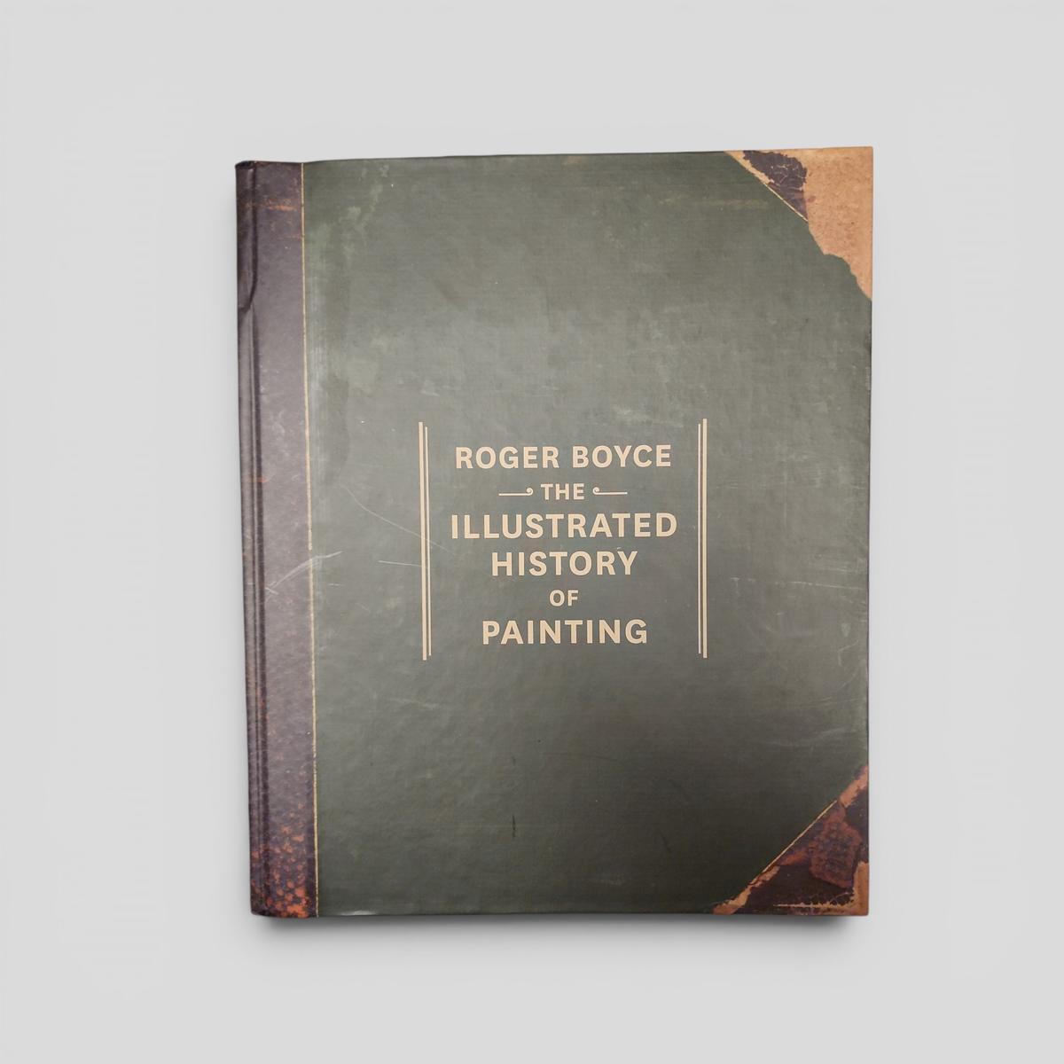 The Illustrated History of Painting by Roger Boyce - book cover
