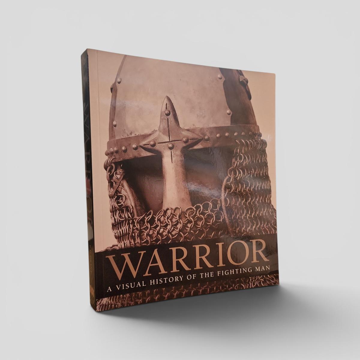 Warrior: A Visual History of the Fighting Man - book cover