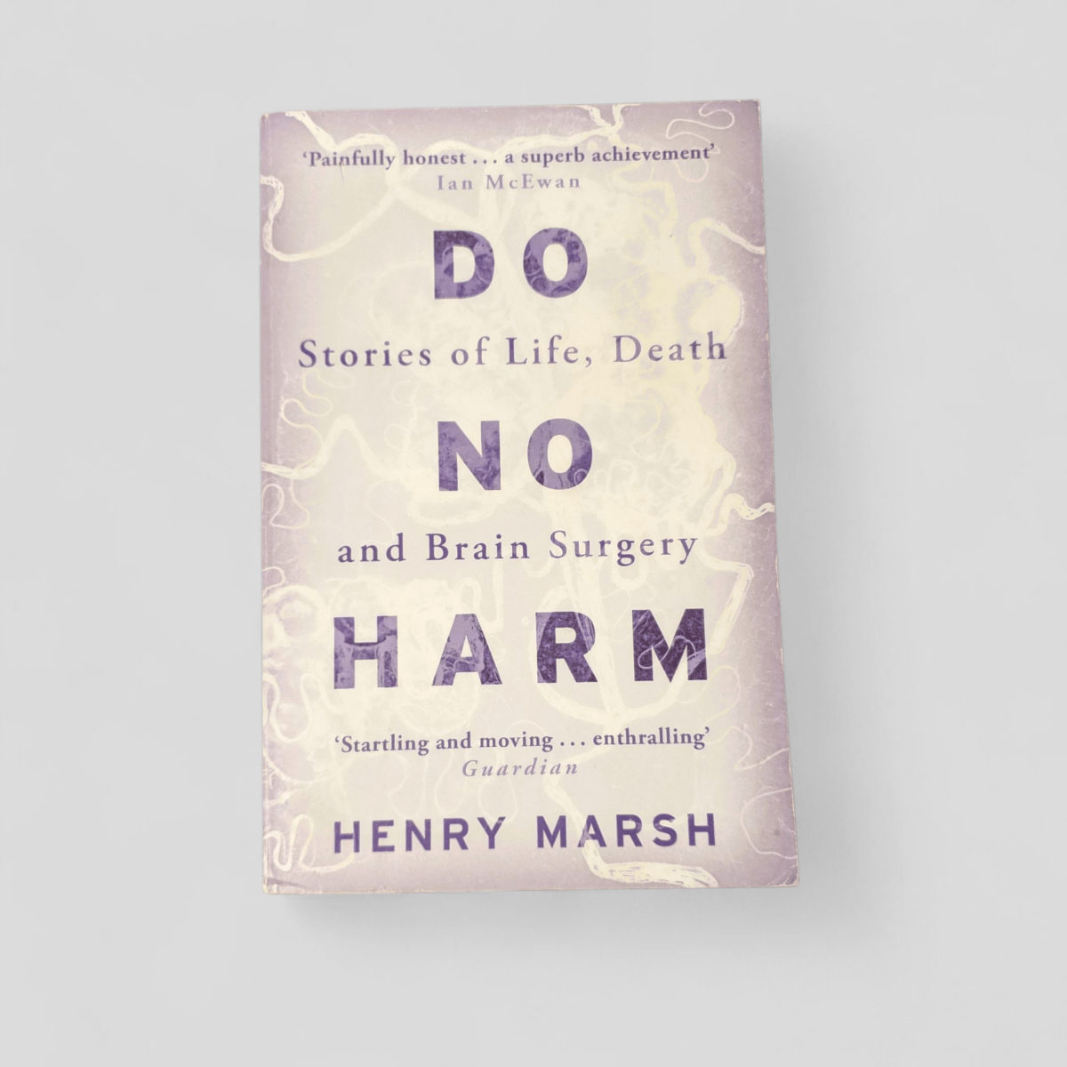 Do No Harm by Henry Marsh - Books Worth Keeping