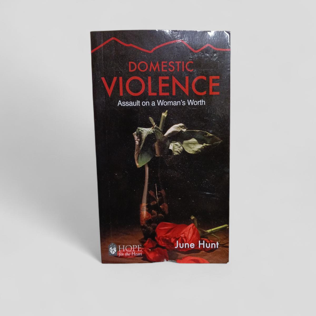 Domestic Violence: Assault on a Woman's Worth by June Hunt - Books Worth Keeping