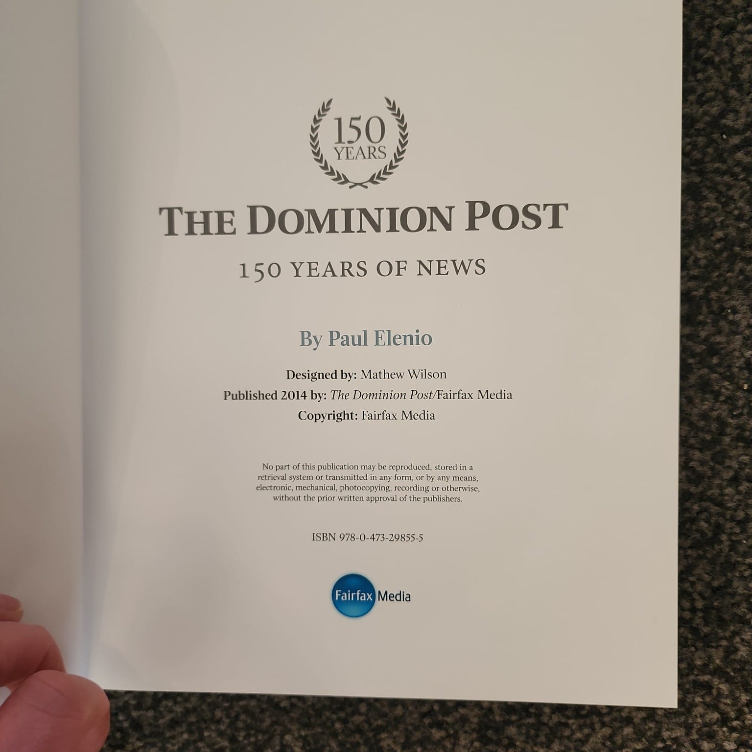 Title and copyright page of The Dominion Post: 150 Years of News by Paul Elenio, published 2014, ISBN 9780473298555